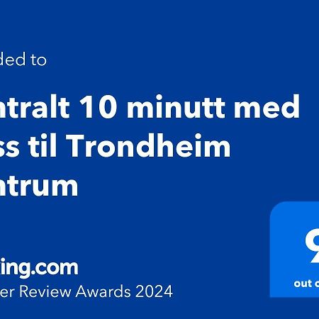 Sentralt 10 Minutt Med Buss Til Trondheim Sentrum ภายนอก รูปภาพ